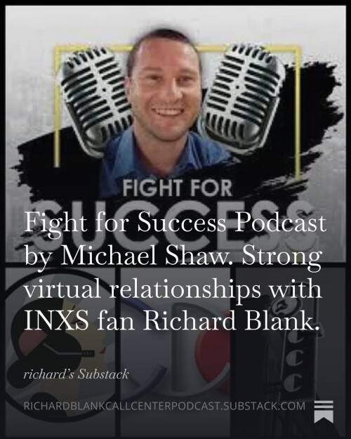 Fight-for-Success-Podcast-by-Michael-Shaw.-Strong-virtual-relationships-with-INXS-fan-Richard-Blank.-5.jpg